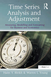 Time Series Analysis and Adjustment: Measuring, Modelling and Forecasting for Business and Economics book cover