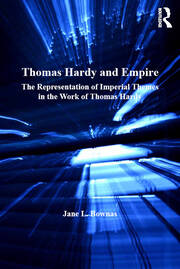 Thomas Hardy and Empire: The Representation of Imperial Themes in the Work of Thomas Hardy book cover