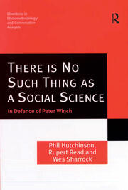 There is No Such Thing as a Social Science: In Defence of Peter Winch book cover