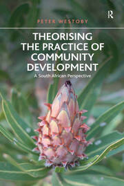 Theorising the Practice of Community Development: A South African Perspective book cover