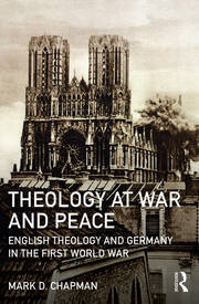 Theology at War and Peace: English theology and Germany in the First World War book cover