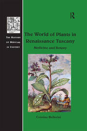 The World of Plants in Renaissance Tuscany: Medicine and Botany book cover