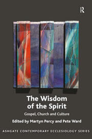 The Wisdom of the Spirit: Gospel, Church and Culture book cover