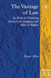 The Vantage of Law: Its Role in Thinking about Law, Judging and Bills of Rights book cover