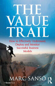 The Value Trail: How to Effectively Understand, Deploy and Monitor Successful Business Models book cover