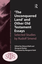 'The Unconquered Land' and Other Old Testament Essays: Selected Studies by Rudolf Smend book cover