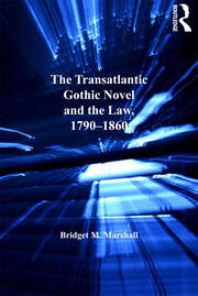 The Transatlantic Gothic Novel and the Law, 1790–1860 book cover