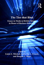 The Ties that Bind: Essays in Medieval British History in Honor of Barbara Hanawalt book cover