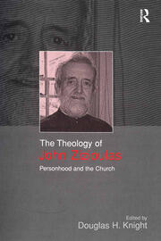 The Theology of John Zizioulas: Personhood and the Church book cover