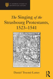 The Singing of the Strasbourg Protestants, 1523-1541 book cover