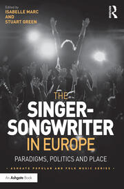 The Singer-Songwriter in Europe: Paradigms, Politics and Place book cover