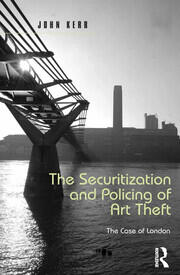 The Securitization and Policing of Art Theft: The Case of London book cover
