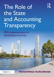 The Role of the State and Accounting Transparency: IFRS Implementation in Developing Countries book cover