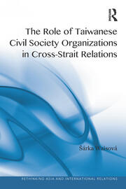 The Role of Taiwanese Civil Society Organizations in Cross-Strait Relations book cover