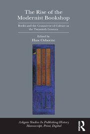 The Rise of the Modernist Bookshop: Books and the Commerce of Culture in the Twentieth Century book cover