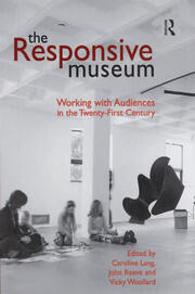 The Responsive Museum: Working with Audiences in the Twenty-First Century book cover