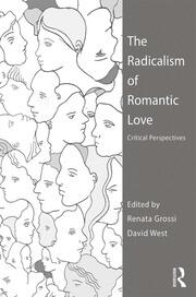The Radicalism of Romantic Love: Critical Perspectives book cover