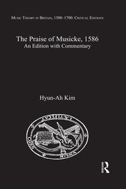 The Praise of Musicke, 1586: An Edition with Commentary book cover