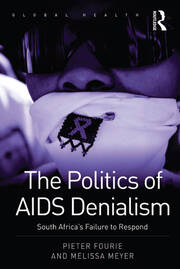 The Politics of AIDS Denialism: South Africa's Failure to Respond book cover