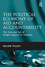 The Political Economy of Aid and Accountability: The Rise and Fall of Budget Support in Tanzania book cover
