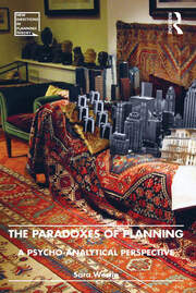 The Paradoxes of Planning: A Psycho-Analytical Perspective book cover