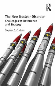 The New Nuclear Disorder: Challenges to Deterrence and Strategy book cover