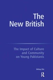 The New British: The Impact of Culture and Community on Young Pakistanis book cover
