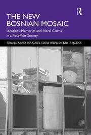 The New Bosnian Mosaic: Identities, Memories and Moral Claims in a Post-War Society book cover