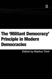 The 'Militant Democracy' Principle in Modern Democracies book cover
