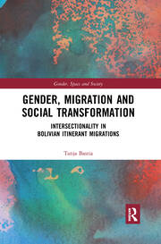 Gender, Migration and Social Transformation: Intersectionality in Bolivian Itinerant Migrations book cover