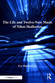 The Life and Twelve-Note Music of Nikos Skalkottas book cover