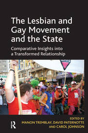 The Lesbian and Gay Movement and the State: Comparative Insights into a Transformed Relationship book cover