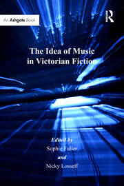 The Idea of Music in Victorian Fiction book cover