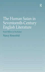 The Human Satan in Seventeenth-Century English Literature: From Milton to Rochester book cover