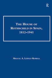 The House of Rothschild in Spain, 1812–1941 book cover