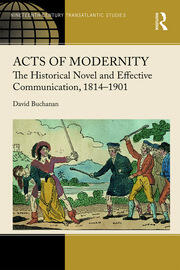 Acts of Modernity: The Historical Novel and Effective Communication, 1814�1901 book cover