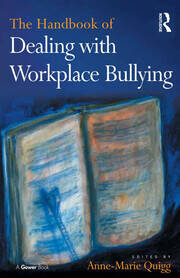 The Handbook of Dealing with Workplace Bullying book cover