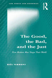 The Good, the Bad, and the Just: How Modern Men Shape Their World book cover