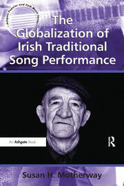 The Globalization of Irish Traditional Song Performance book cover