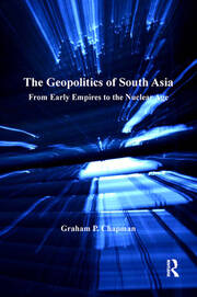 The Geopolitics of South Asia: From Early Empires to the Nuclear Age book cover