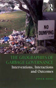The Geographies of Garbage Governance: Interventions, Interactions and Outcomes book cover