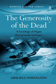 The Generosity of the Dead: A Sociology of Organ Procurement in France book cover