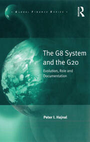 The G8 System and the G20: Evolution, Role and Documentation book cover