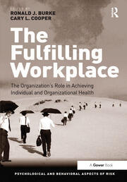 The Fulfilling Workplace: The Organization's Role in Achieving Individual and Organizational Health book cover