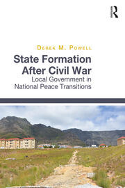 State Formation After Civil War: Local Government in National Peace Transitions book cover