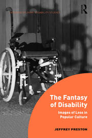 The Fantasy of Disability: Images of Loss in Popular Culture book cover