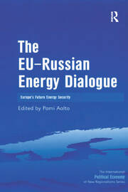 The EU-Russian Energy Dialogue: Europe's Future Energy Security book cover