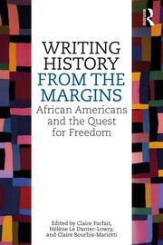 Writing History from the Margins: African Americans and the Quest for Freedom book cover