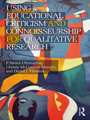 Using Educational Criticism and Connoisseurship for Qualitative Research book cover