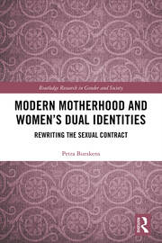 Modern Motherhood and Women’s Dual Identities: Rewriting the Sexual Contract book cover